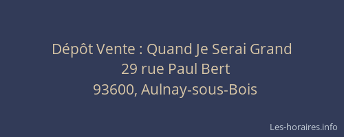 Dépôt Vente : Quand Je Serai Grand