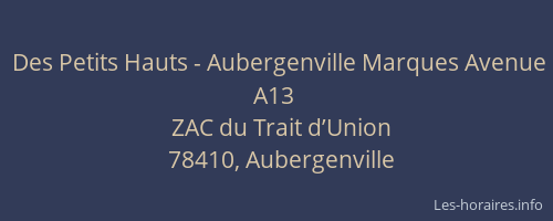 Des Petits Hauts - Aubergenville Marques Avenue A13
