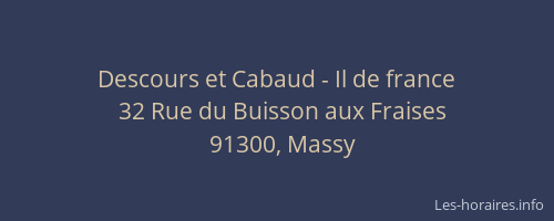 Descours et Cabaud - Il de france