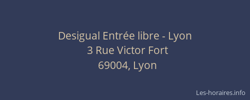 Desigual Entrée libre - Lyon
