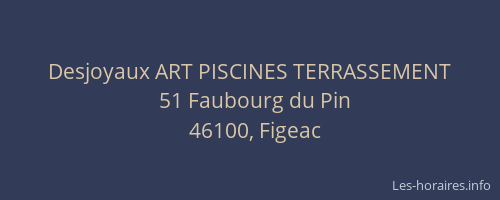 Desjoyaux ART PISCINES TERRASSEMENT