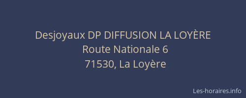 Desjoyaux DP DIFFUSION LA LOY&Egrave;RE