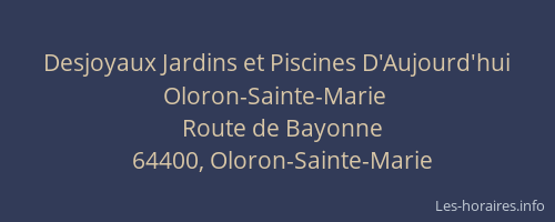 Desjoyaux Jardins et Piscines D'Aujourd'hui  Oloron-Sainte-Marie