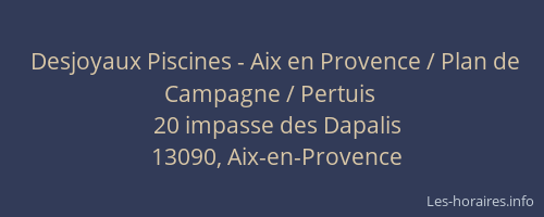 Desjoyaux Piscines - Aix en Provence / Plan de Campagne / Pertuis
