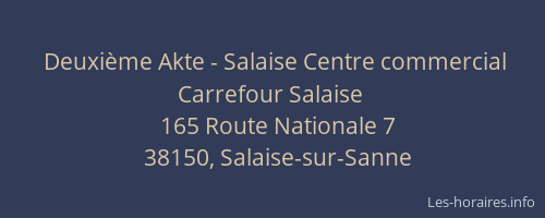 Deuxième Akte - Salaise Centre commercial Carrefour Salaise