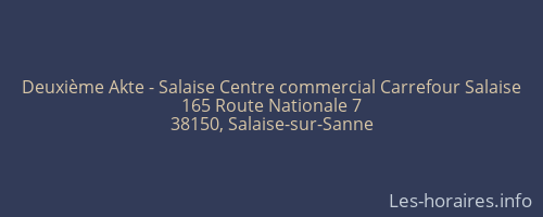 Deuxième Akte - Salaise Centre commercial Carrefour Salaise