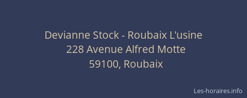 Devianne Stock - Roubaix L'usine