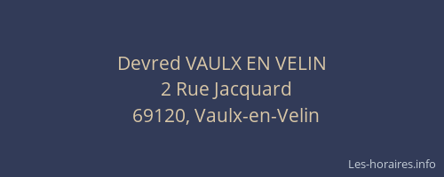 Devred VAULX EN VELIN