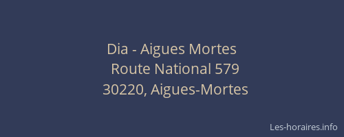 Dia - Aigues Mortes