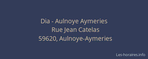 Dia - Aulnoye Aymeries