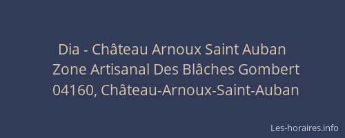 Dia - Château Arnoux Saint Auban