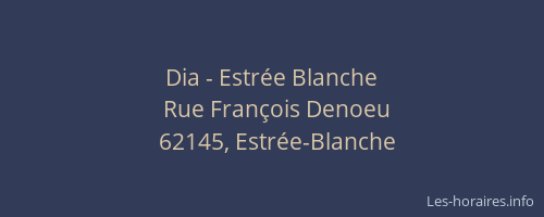 Dia - Estr&eacute;e Blanche