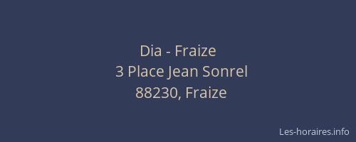 Dia - Fraize