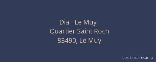 Dia - Le Muy