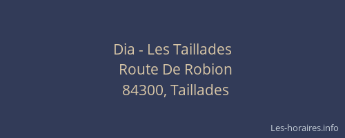 Dia - Les Taillades
