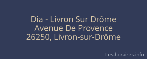 Dia - Livron Sur Drôme