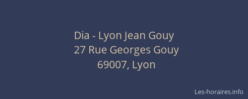 Dia - Lyon Jean Gouy