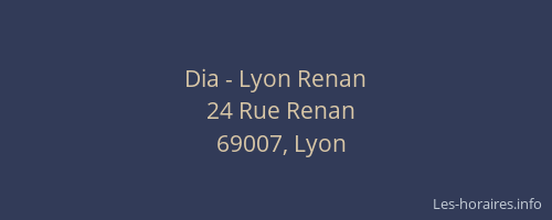 Dia - Lyon Renan