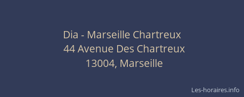 Dia - Marseille Chartreux