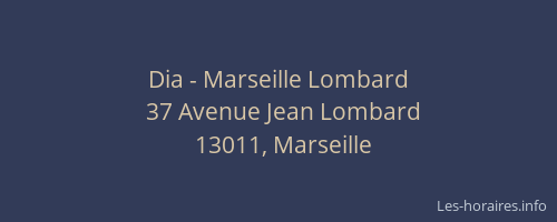 Dia - Marseille Lombard