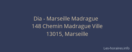 Dia - Marseille Madrague