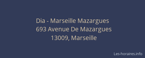 Dia - Marseille Mazargues
