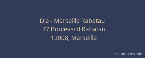 Dia - Marseille Rabatau