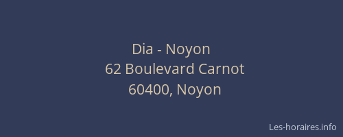 Dia - Noyon