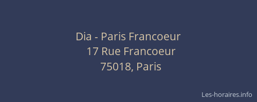 Dia - Paris Francoeur