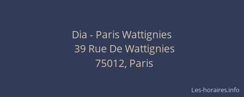 Dia - Paris Wattignies