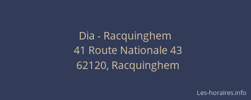 Dia - Racquinghem