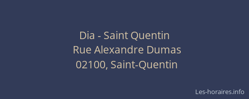 Dia - Saint Quentin