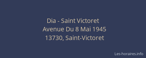 Dia - Saint Victoret