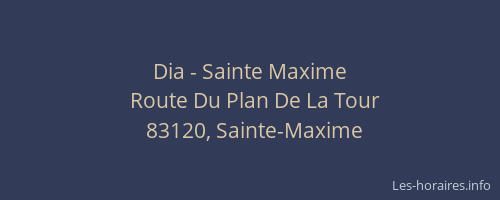 Dia - Sainte Maxime