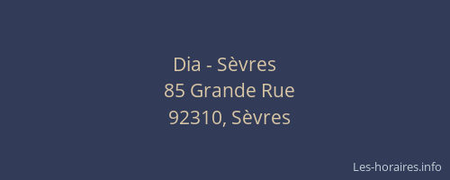 Dia - Sèvres