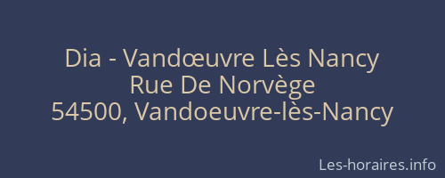 Dia - Vandœuvre Lès Nancy