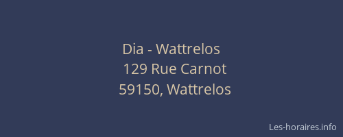 Dia - Wattrelos