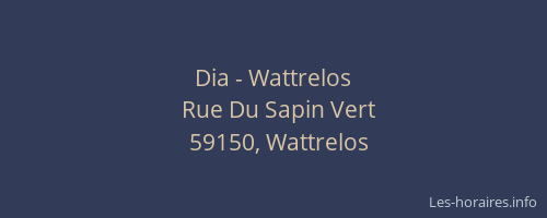 Dia - Wattrelos