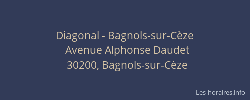 Diagonal - Bagnols-sur-Cèze