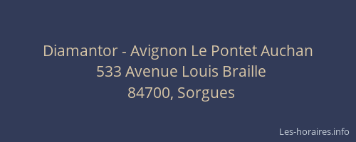 Diamantor - Avignon Le Pontet Auchan
