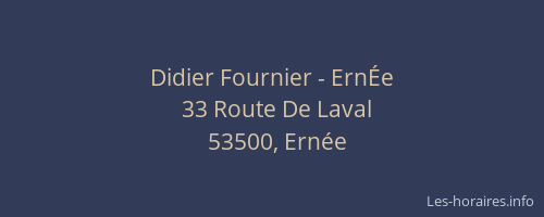 Didier Fournier - ErnÉe