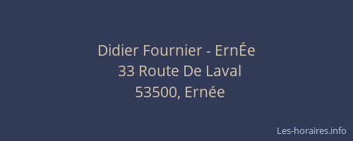 Didier Fournier - Ern&Eacute;e