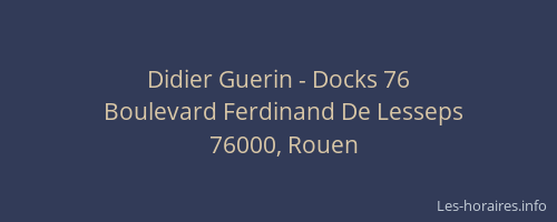 Didier Guerin - Docks 76
