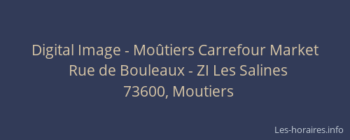 Digital Image - Mo&ucirc;tiers Carrefour Market