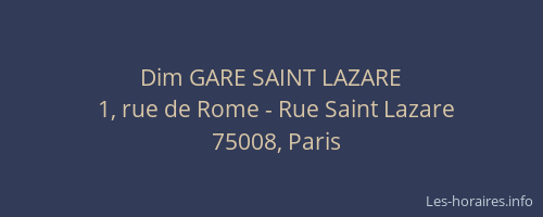 Dim GARE SAINT LAZARE
