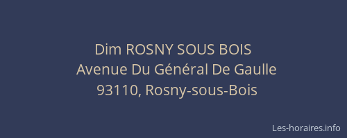 Dim ROSNY SOUS BOIS