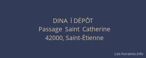 DINA  Ï DÉPÔT