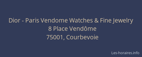 Dior - Paris Vendome Watches & Fine Jewelry