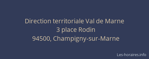 Direction territoriale Val de Marne