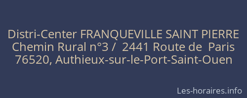 Distri-Center FRANQUEVILLE SAINT PIERRE